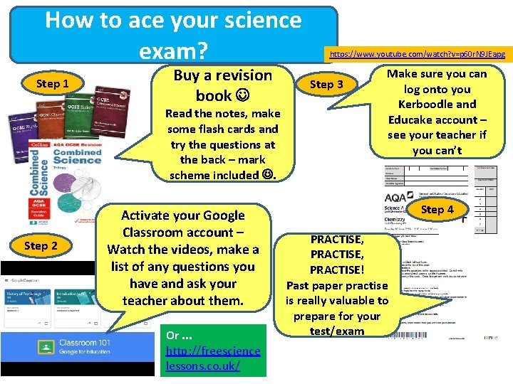 How to ace your science exam? Step 1 Buy a revision book Read the