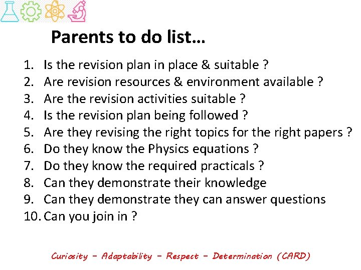 Parents to do list… 1. Is the revision plan in place & suitable ?