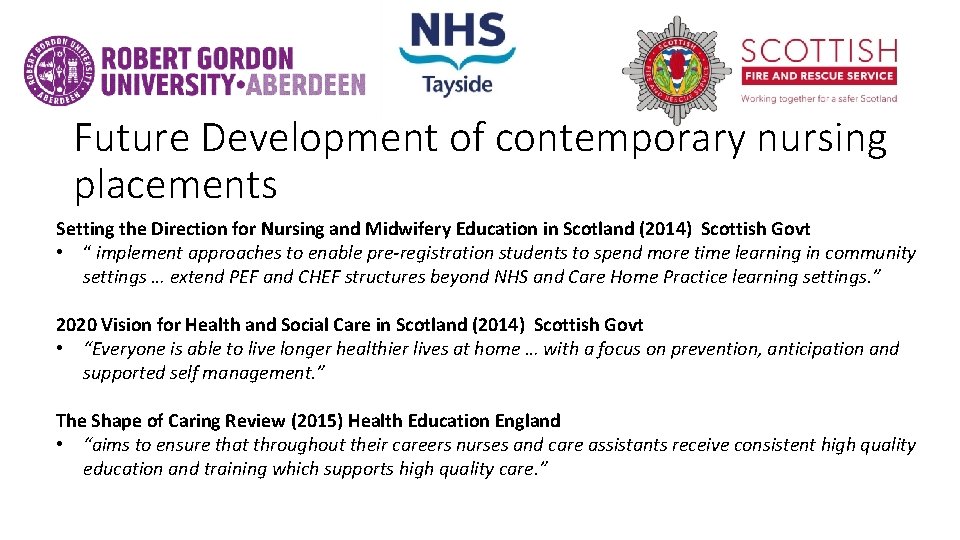 Future Development of contemporary nursing placements Setting the Direction for Nursing and Midwifery Education
