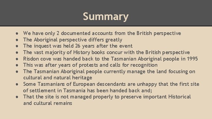 Summary We have only 2 documented accounts from the British perspective The Aboriginal perspective