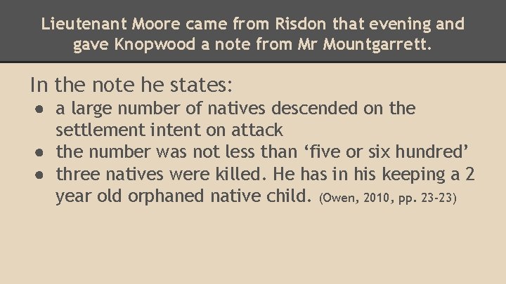 Lieutenant Moore came from Risdon that evening and gave Knopwood a note from Mr