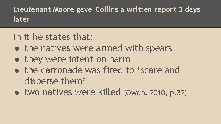 Lieutenant Moore gave Collins a written report 3 days later. In ● ● ●