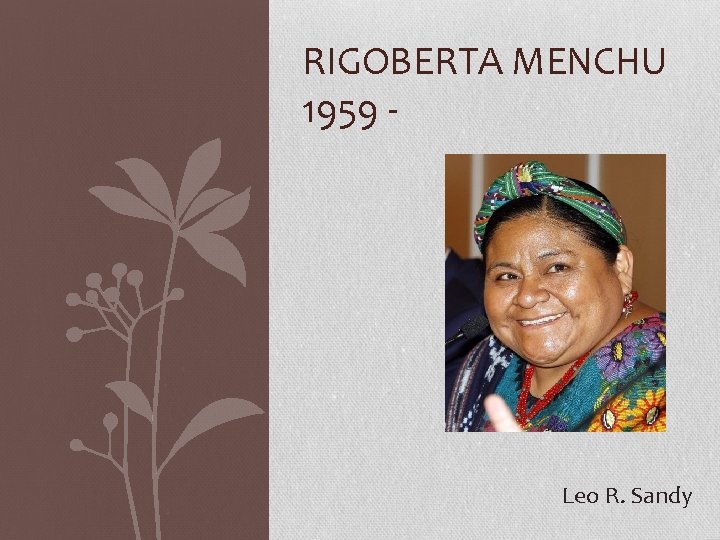 RIGOBERTA MENCHU 1959 - Leo R. Sandy 