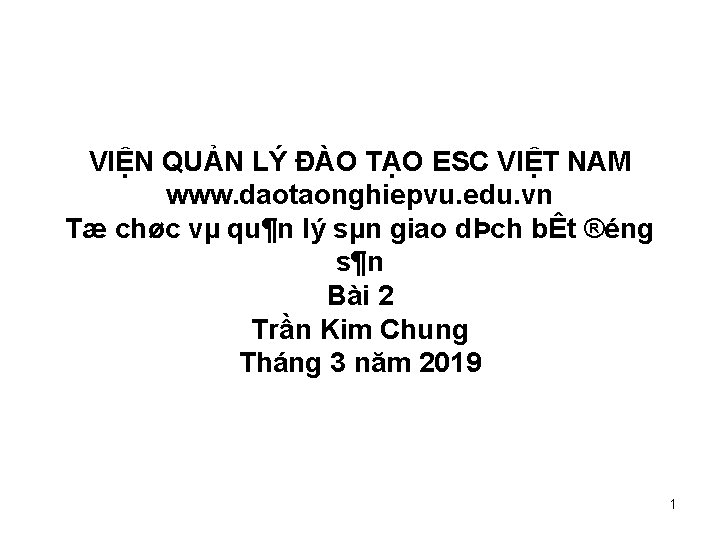 VIỆN QUẢN LÝ ĐÀO TẠO ESC VIỆT NAM www. daotaonghiepvu. edu. vn Tæ chøc