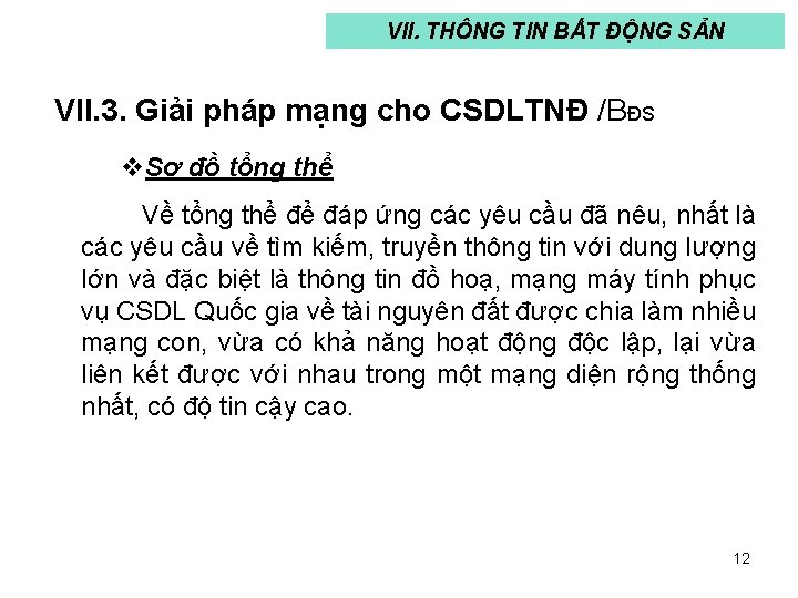 VII. THÔNG TIN BẤT ĐỘNG SẢN VII. 3. Giải pháp mạng cho CSDLTNĐ /BĐS