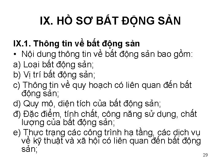 IX. HỒ SƠ BẤT ĐỘNG SẢN IX. 1. Thông tin về bất động sản