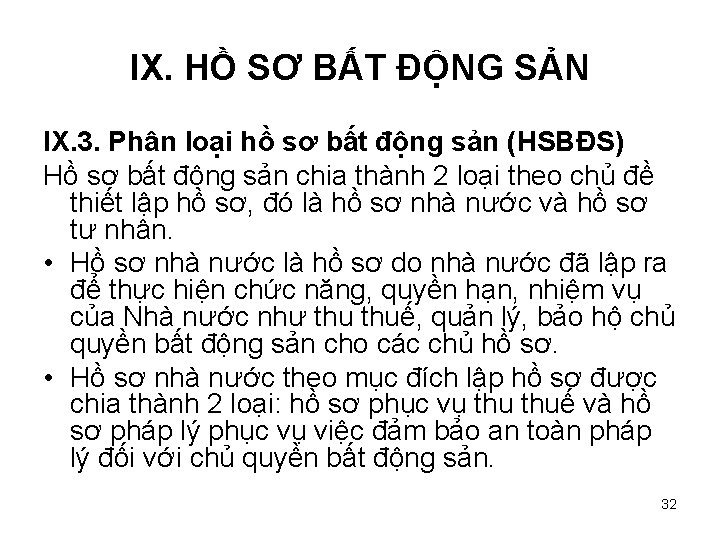 IX. HỒ SƠ BẤT ĐỘNG SẢN IX. 3. Phân loại hồ sơ bất động