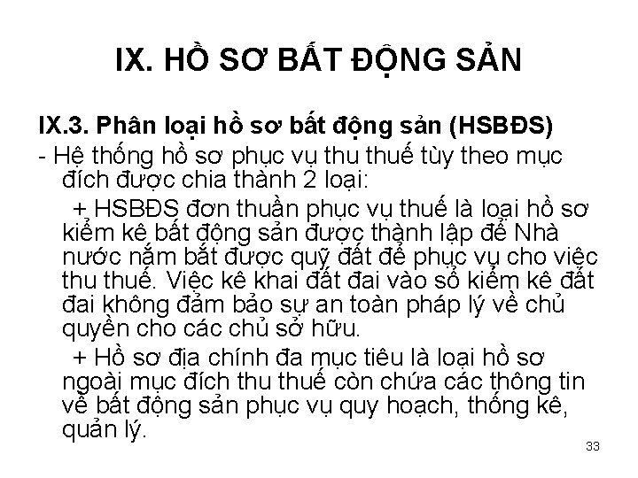 IX. HỒ SƠ BẤT ĐỘNG SẢN IX. 3. Phân loại hồ sơ bất động