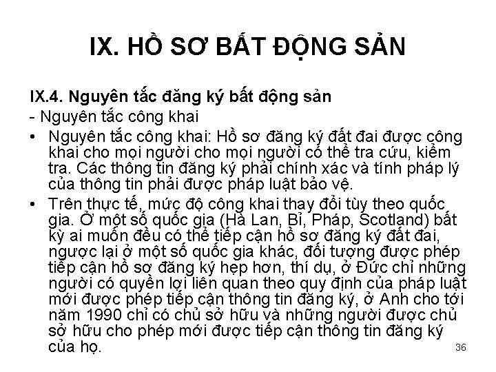 IX. HỒ SƠ BẤT ĐỘNG SẢN IX. 4. Nguyên tắc đăng ký bất động