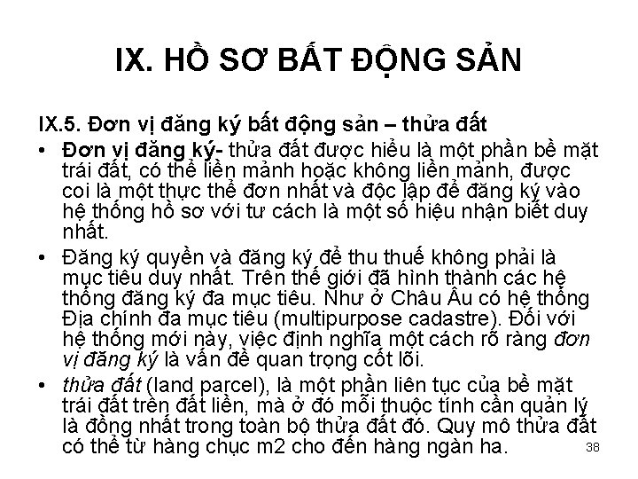 IX. HỒ SƠ BẤT ĐỘNG SẢN IX. 5. Đơn vị đăng ký bất động