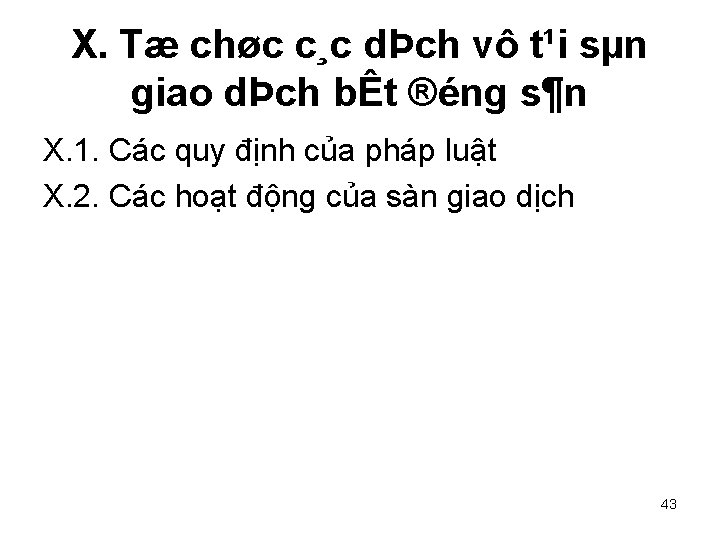 X. Tæ chøc c¸c dÞch vô t¹i sµn giao dÞch bÊt ®éng s¶n X.