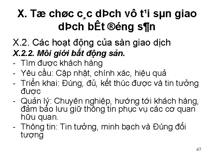 X. Tæ chøc c¸c dÞch vô t¹i sµn giao dÞch bÊt ®éng s¶n X.