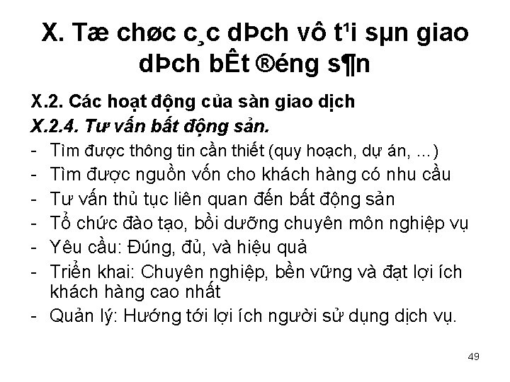 X. Tæ chøc c¸c dÞch vô t¹i sµn giao dÞch bÊt ®éng s¶n X.