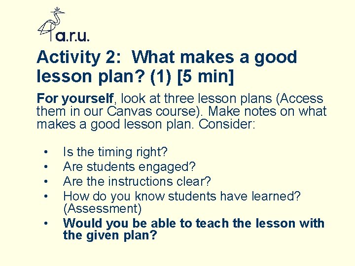 Activity 2: What makes a good lesson plan? (1) [5 min] For yourself, look