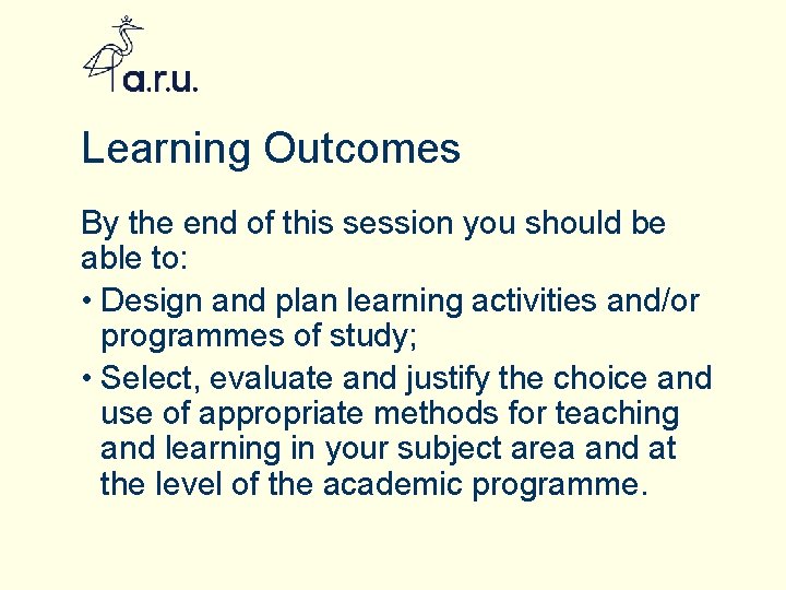 Learning Outcomes By the end of this session you should be able to: •