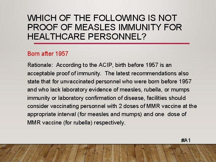 WHICH OF THE FOLLOWING IS NOT PROOF OF MEASLES IMMUNITY FOR HEALTHCARE PERSONNEL? Born