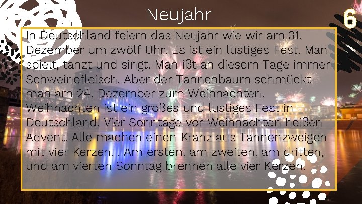 Neujahr In Deutschland feiern das Neujahr wie wir am 31. Dezember um zwölf Uhr.