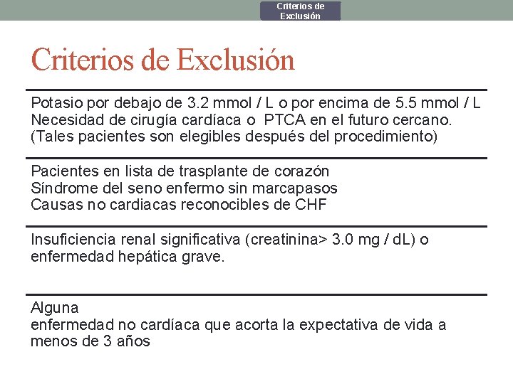 Criterios de Exclusión Potasio por debajo de 3. 2 mmo. I / L o Criterios de Exclusión Potasio por debajo de 3. 2 mmo. I / L o