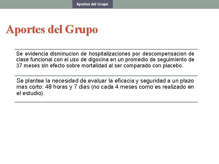 Aportes del Grupo Se evidencia disminucion de hospitalizaciones por descompensacion de clase funcional con Aportes del Grupo Se evidencia disminucion de hospitalizaciones por descompensacion de clase funcional con