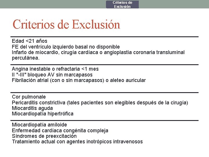 Criterios de Exclusión Edad <21 años FE del ventrículo izquierdo basal no disponible Infarto Criterios de Exclusión Edad <21 años FE del ventrículo izquierdo basal no disponible Infarto