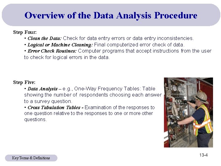 Overview of the Data Analysis Procedure Step Four: • Clean the Data: Check for