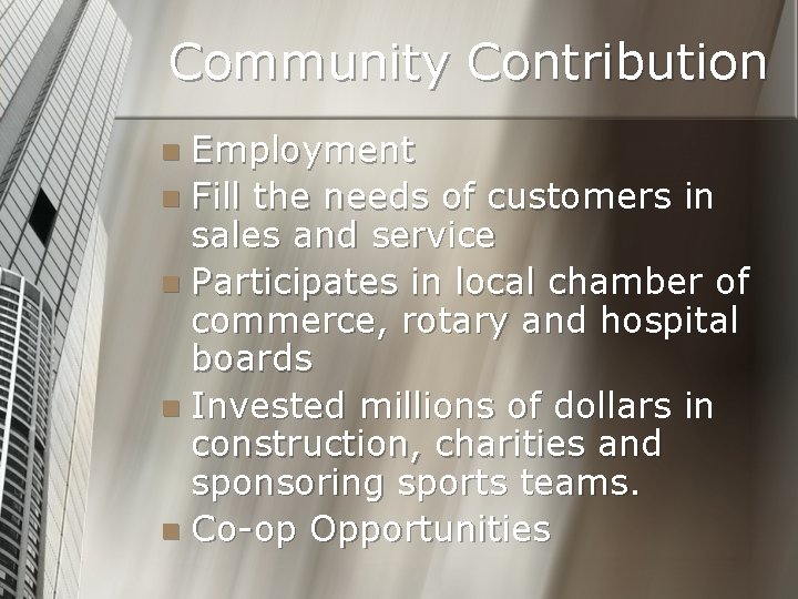 Community Contribution Employment n Fill the needs of customers in sales and service n