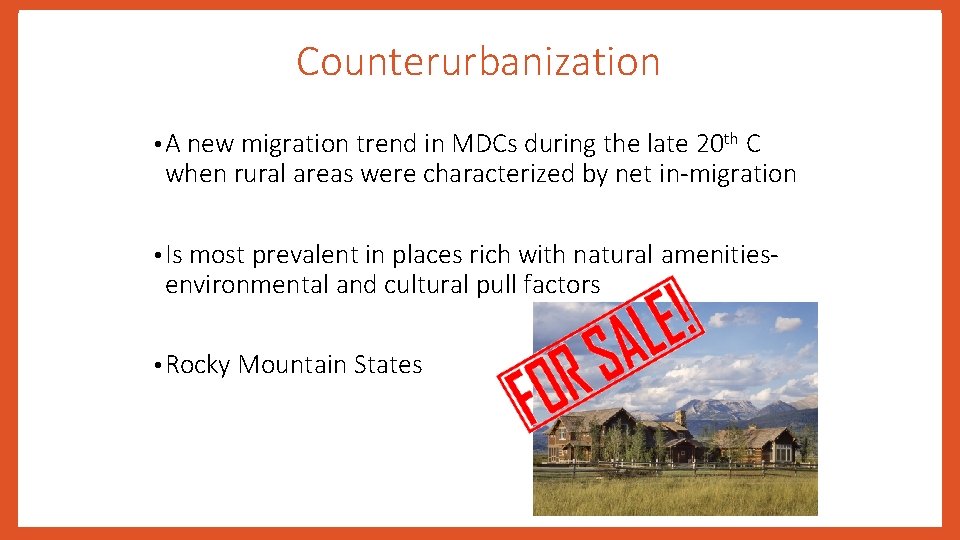 Counterurbanization • A new migration trend in MDCs during the late 20 th C