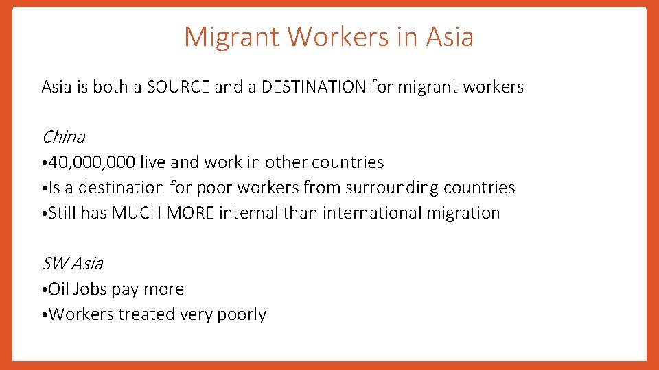 Migrant Workers in Asia is both a SOURCE and a DESTINATION for migrant workers