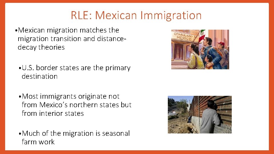RLE: Mexican Immigration • Mexican migration matches the migration transition and distancedecay theories •