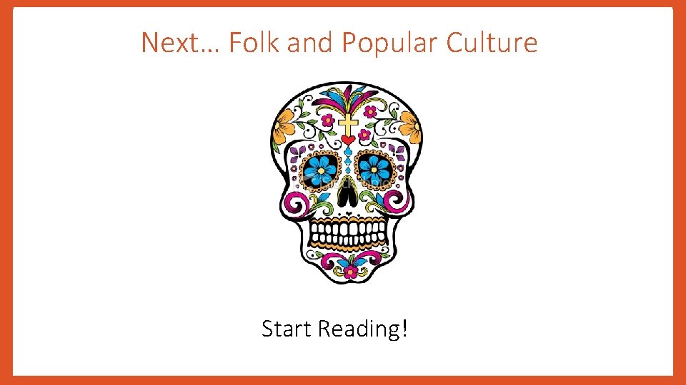 Next… Folk and Popular Culture Start Reading! 