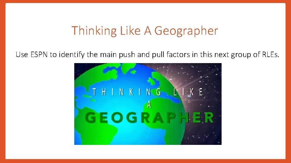 Thinking Like A Geographer Use ESPN to identify the main push and pull factors