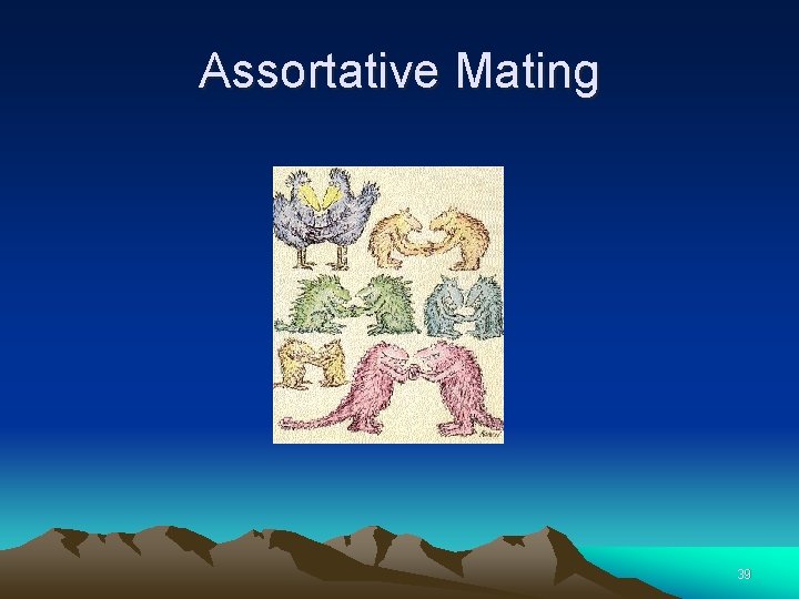 Assortative Mating 39 