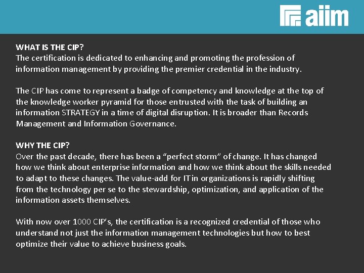 WHAT IS THE CIP? The certification is dedicated to enhancing and promoting the profession WHAT IS THE CIP? The certification is dedicated to enhancing and promoting the profession