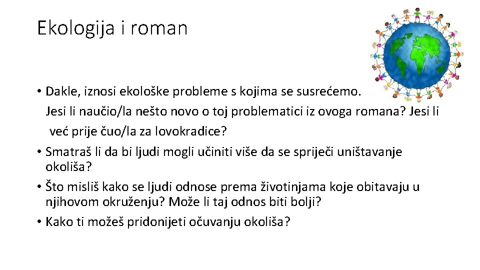 Ekologija i roman • Dakle, iznosi ekološke probleme s kojima se susrećemo. Jesi li Ekologija i roman • Dakle, iznosi ekološke probleme s kojima se susrećemo. Jesi li