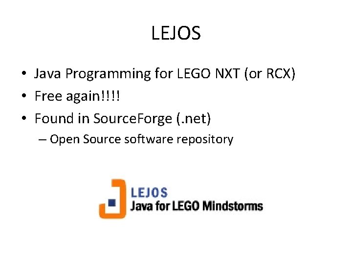 LEJOS • Java Programming for LEGO NXT (or RCX) • Free again!!!! • Found