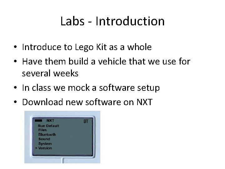 Labs - Introduction • Introduce to Lego Kit as a whole • Have them