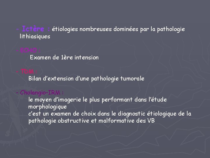 - Ictère : étiologies nombreuses dominées par la pathologie lithiasiques - ECHO : Examen - Ictère : étiologies nombreuses dominées par la pathologie lithiasiques - ECHO : Examen