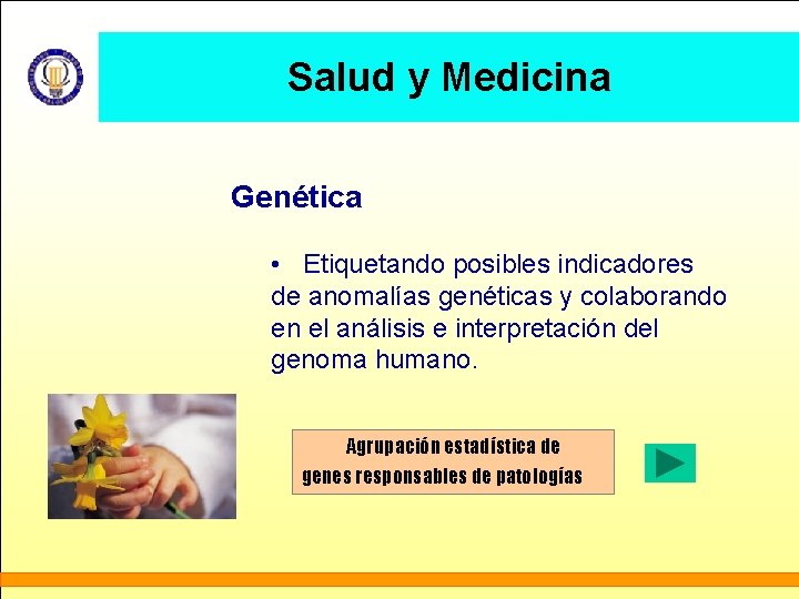 Salud y Medicina Genética • Etiquetando posibles indicadores de anomalías genéticas y colaborando en