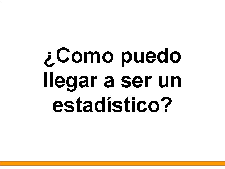 ¿Como puedo llegar a ser un estadístico? 