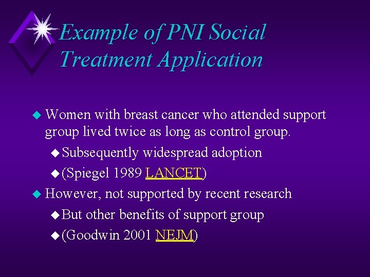 Example of PNI Social Treatment Application u Women with breast cancer who attended support