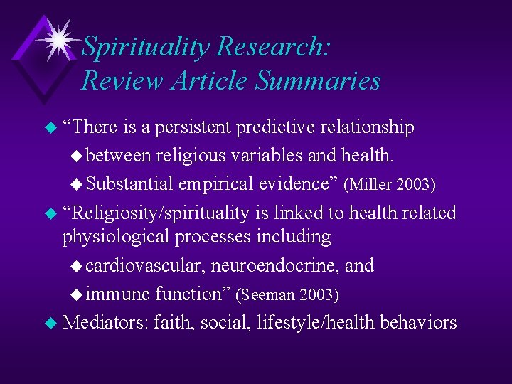 Spirituality Research: Review Article Summaries u “There is a persistent predictive relationship u between