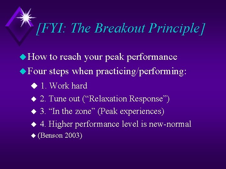 [FYI: The Breakout Principle] u How to reach your peak performance u Four steps