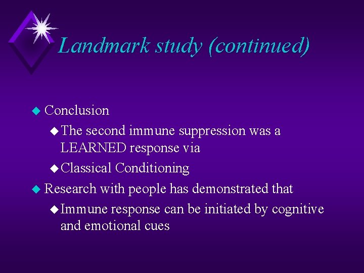 Landmark study (continued) u Conclusion u The second immune suppression was a LEARNED response