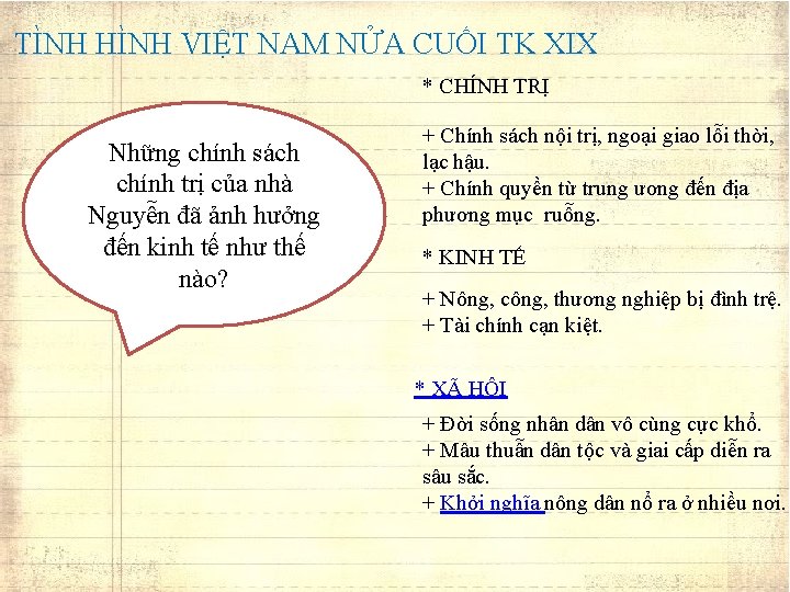 TÌNH HÌNH VIỆT NAM NỬA CUỐI TK XIX * CHÍNH TRỊ Những chính sách TÌNH HÌNH VIỆT NAM NỬA CUỐI TK XIX * CHÍNH TRỊ Những chính sách