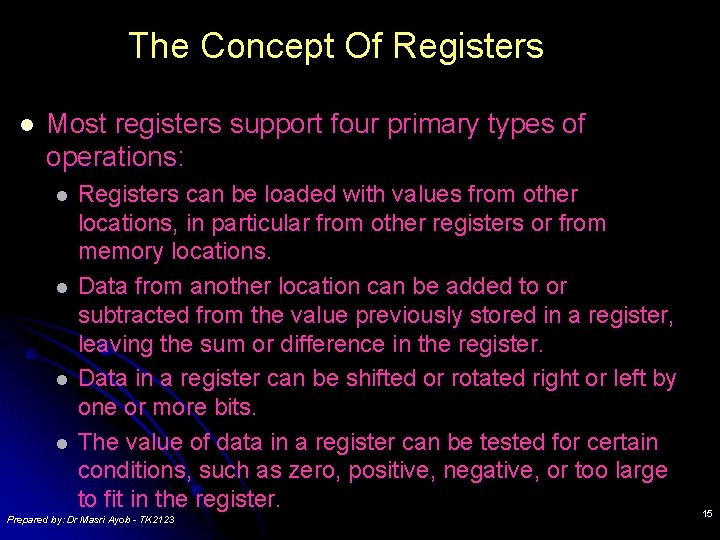 The Concept Of Registers l Most registers support four primary types of operations: l The Concept Of Registers l Most registers support four primary types of operations: l