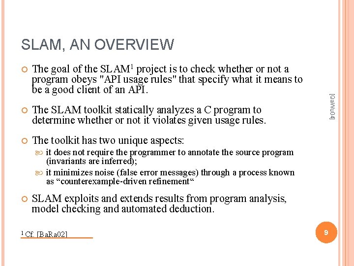SLAM, AN OVERVIEW The goal of the SLAM 1 project is to check whether SLAM, AN OVERVIEW The goal of the SLAM 1 project is to check whether