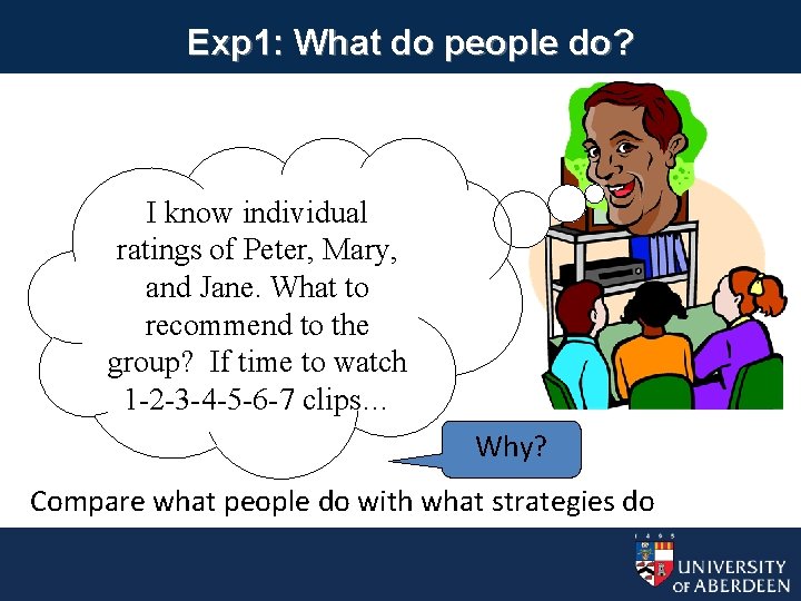 Exp 1: What do people do? I know individual ratings of Peter, Mary, and
