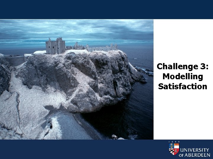 Challenge 3: Modelling Satisfaction 