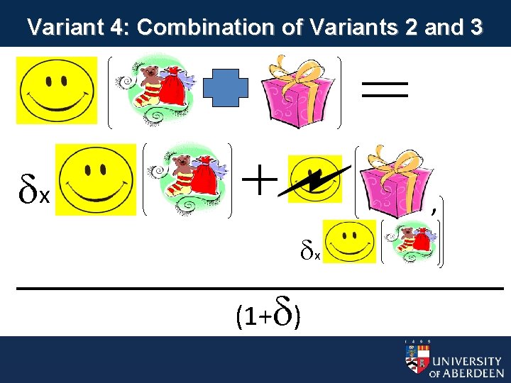 Variant 4: Combination of Variants 2 and 3 x , x (1+ ) 