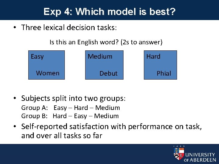 Exp 4: Which model is best? • Three lexical decision tasks: Is this an